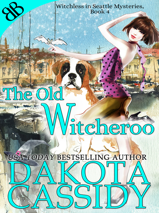 Title details for The Old Witcheroo by Dakota Cassidy - Available